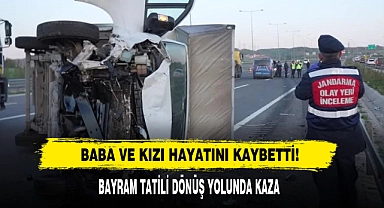 Baba Ve Kızı Hayatını Kaybetti!