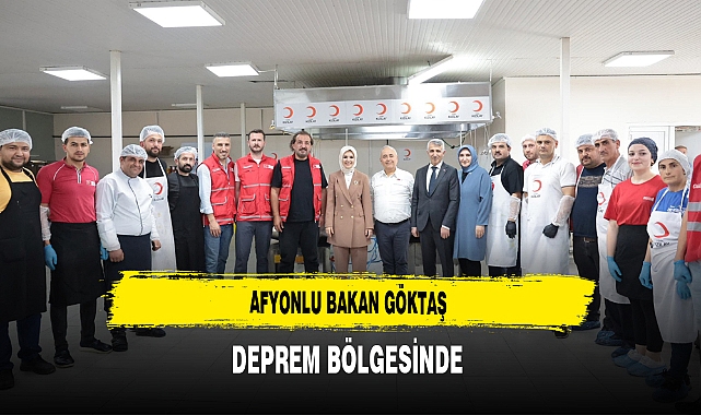 Bakan Göktaş Deprem Bölgesinde