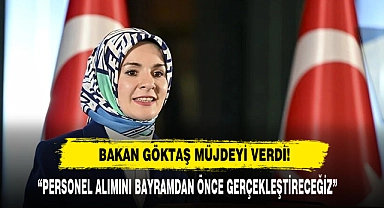 Bakan Göktaş Müjdeyi Verdi!