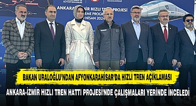 Bakan Uraloğlu’ndan Afyonkarahisar’da Hızlı Tren Açıklaması