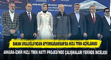Bakan Uraloğlu’ndan Afyonkarahisar’da Hızlı Tren Açıklaması