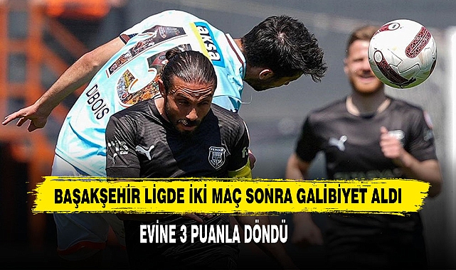 Başakşehir Ligde İki Maç Sonra Galibiyet Aldı