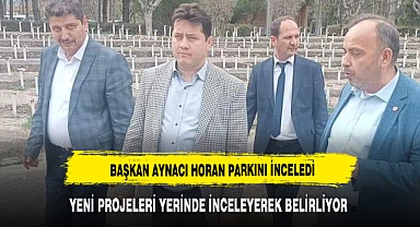 BAŞKAN AYNACI BAYRAMDA'DA ÇALIŞMALARINA HIZ KESMEDEN DEVAM EDİYOR