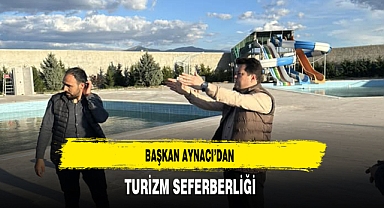 Başkan Aynacı'dan Turizm Seferberliği
