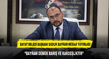 BAŞKAN BODUR BAYRAM MESAJI YAYINLADI