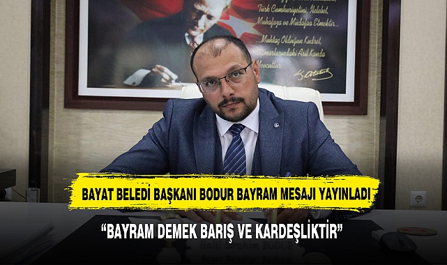 BAŞKAN BODUR BAYRAM MESAJI YAYINLADI