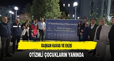 Başkan Kavas ve Ekibi Otizmli Çocukların Yanında
