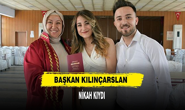 Başkan Kılınçarslan Nikah Kıydı