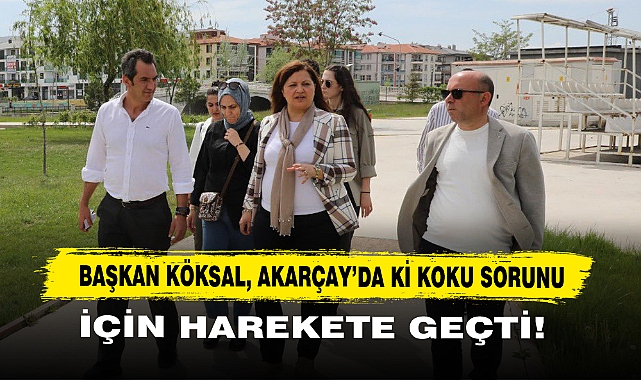 Başkan Köksal, Akarçay’da Ki Kötü Koku Sorunu İçin Harekete Geçti!