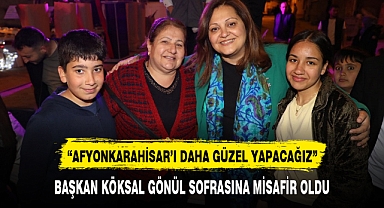 BAŞKAN KÖKSAL GÖNÜL SOFRASINA MİSAFİR OLDU