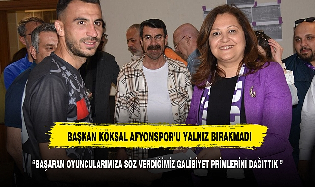 BAŞKAN KÖKSAL SÖZÜNÜ TUTTU AFYONSPOR'UN PRİMLERİ DAĞITILDI
