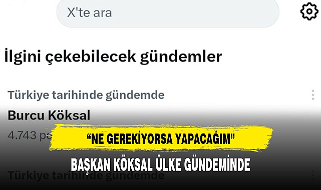 BAŞKAN KÖKSAL ÜLKE GÜNDEMİNDE