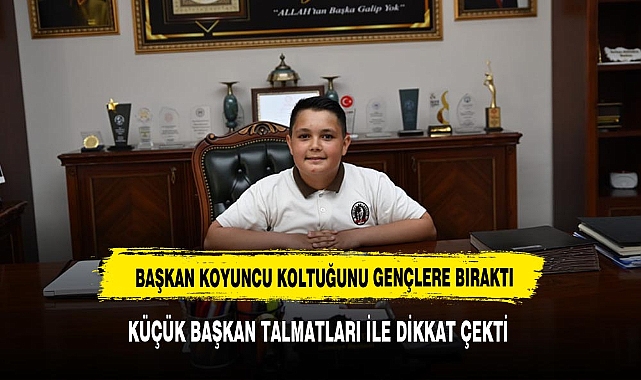 BAŞKAN KOYUNCU KOLTUĞUNU GENÇLERE BIRAKTI