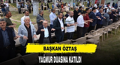 Başkan Öztaş Yağmur Duasına Katıldı