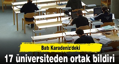 Batı Karadeniz'deki 17 üniversiteden ortak bildiri