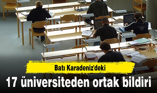 Batı Karadeniz'deki 17 üniversiteden ortak bildiri