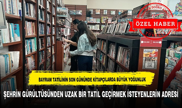 Bayram Tatilinin Son Gününde Kitapçılarda Büyük Yoğunluk