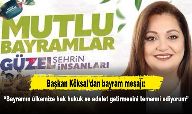 "Bayramın ülkemize hak hukuk ve adalet getirmesini temenni ediyorum"