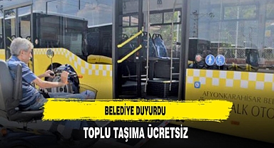 Belediye Duyurdu Toplu Taşıma Ücretsiz