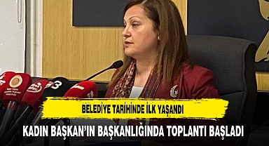 Belediye Tarihinde İlk Yaşandı Kadın Başkan'ın Başkanlığında Toplantı Başladı