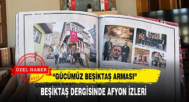 BEŞİKTAŞ DERGİSİNDE AFYON İZLERİ
