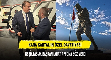 BEŞİKTAŞ JK BAŞKANI AFYON'A SÖZ VERDİ