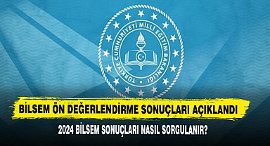 BİLSEM Ön Değerlendirme Sonuçları Açıklandı!