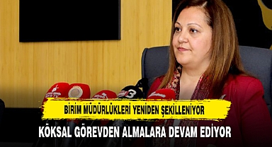 Birim Müdürlükleri Yeniden Şekilleniyor İşte Yeni İsimler