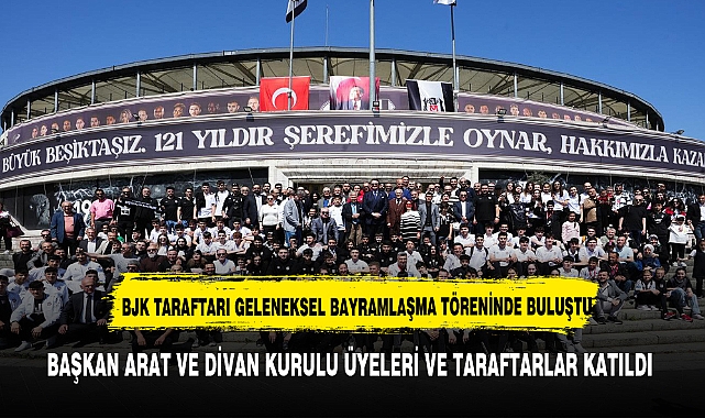 BJK GLENEKSEL BAYRAMLAŞMA TÖRENİNE YOĞUN İLGİ