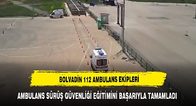 BOLVADİN 112 AMBULANS EKİPLERİ, AMBULANS SÜRÜŞ GÜVENLİĞİ EĞİTİMİNİ BAŞARIYLA TAMAMLADI