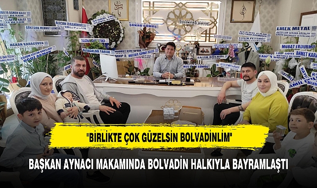 BOLVADİN BELEDİYE BAŞKANI DERVİŞ AYNACI, HEMŞERİLERİYLE BAYRAMLAŞTI