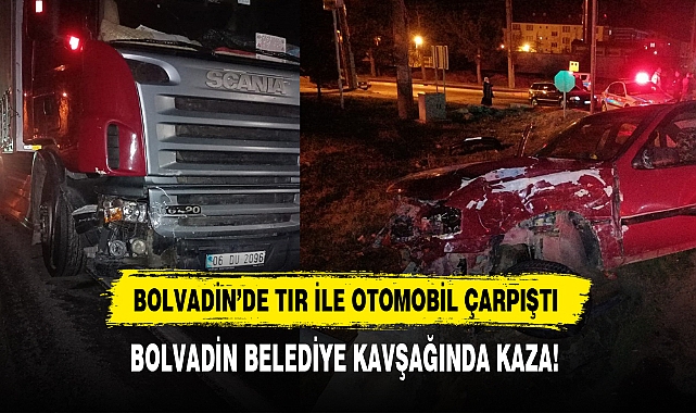 BOLVADİN'DE TIR İLE OTOMOBİL ÇARPIŞTI