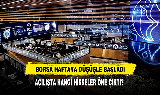 Borsa Haftaya Düşüşle Başladı