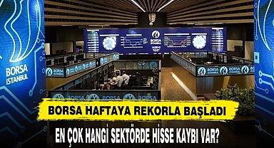 Borsa Haftaya Rekorla Başladı