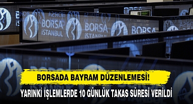 Borsada Bayram Düzenlemesi!