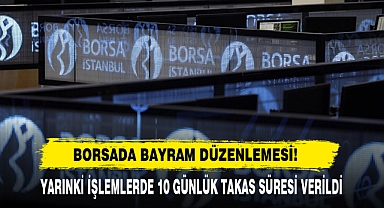 Borsada Bayram Düzenlemesi!