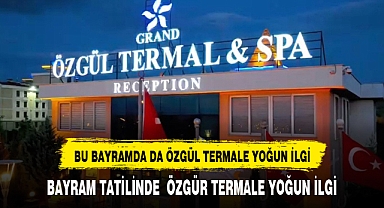 BU BAYRAMDA DA ÖZGÜL TERMALE YOĞUN İLGİ