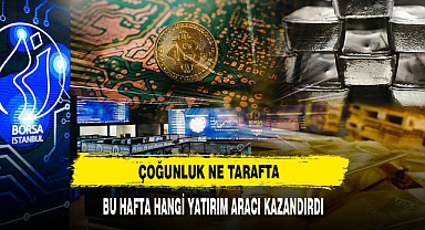 BU HAFTA EN ÇOK HANGİ YATIRIM ARACI KAZANDIRDI ?