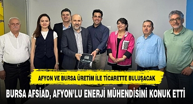 BURSA AFSİAD, AFYON’LU ENERJİ MÜHENDİSİNİ KONUK ETTİ