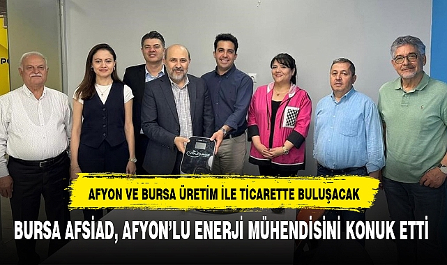 BURSA AFSİAD, AFYON’LU ENERJİ MÜHENDİSİNİ KONUK ETTİ