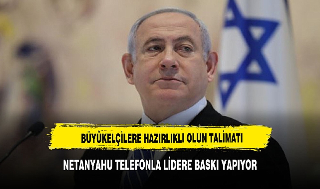 BÜYÜKELÇİLİKLERE, "HAZIRLIKLI OLUN" TALİMATI