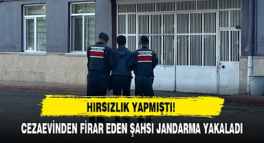 CEZAEVİNDEN FİRAR EDEN ŞAHSI JANDARMA YAKALADI