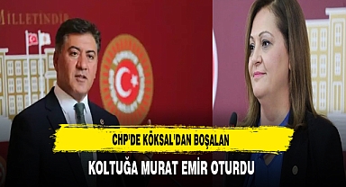 CHP'de Köksal'dan Boşalan Koltuğa Murat Emir Oturdu