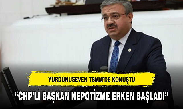 “CHP’Lİ BAŞKAN NEPOTİZME ERKEN BAŞLADI”