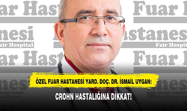 CROHN HASTALIĞINA DİKKAT!