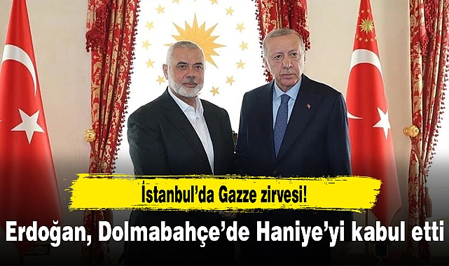 Cumhurbaşkanı Erdoğan, Hamas Siyasi Büro Başkanı İsmail Heniyye ile görüştü