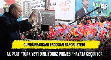 Cumhurbaşkanı Erdoğan Rapor İstedi