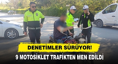 Denetimler Sürüyor! 9 Motosiklet Trafikten Men Edildi