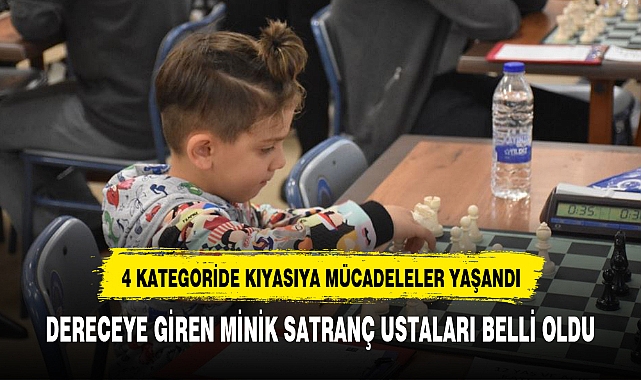 DERECEYE GİREN MİNİK SATRANÇ USTALARI BELLİ OLDU