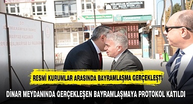 DİNAR PROTOKOLÜ BAYRAMLAŞTI